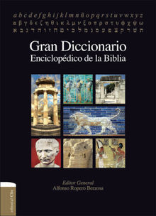 Gran Diccionario enciclopdico de la Biblia.  Alfonso Ropero