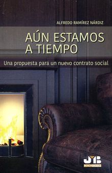 An estamos a tiempo.  Alfredo Ramrez Nrdiz