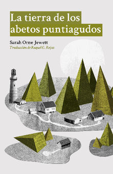 La tierra de los abetos puntiagudos.  Raquel Garca Rojas