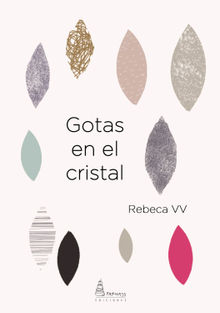 Gotas en el cristal.  Rebeca VV