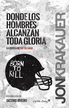 Donde los hombres alcanzan toda la gloria.  Jon Krakauer