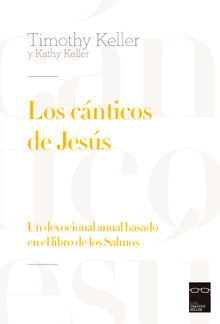 Los cnticos de Jess.  Timothy Keller