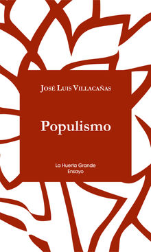 Populismo.  Jose Luis Villacaas