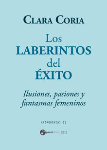 Los laberintos del xito.  Clara Coria