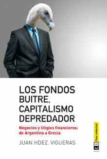 Los fondos buitres, capitalismo depredador.  Juan Hdez. Hdez. Vigueras