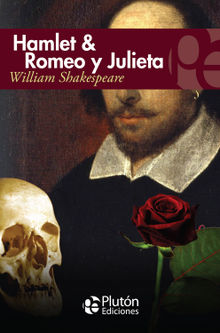 Hamlet & Romeo y Julieta.  William Shakespeare