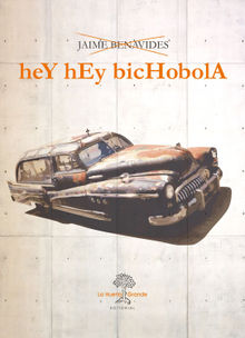 Hey Hey Bichobola.  Jaime Benavides