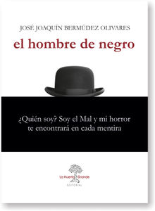 El hombre de negro.  Jos Joaqun Bermdez Olivares