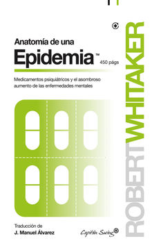 Anatoma de una epidemia.  Robert Whitaker