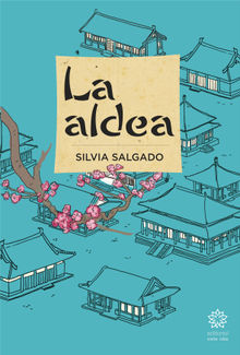 La aldea.  Silvia Salgado