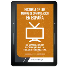 Historia de los medios de comunicacin en Espaa.  Manuel ngel Menndez