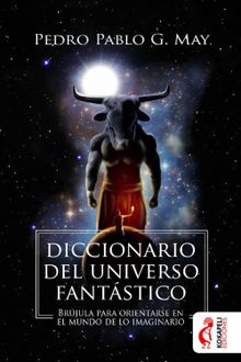 Diccionario del universo fantstico.  Pedro Pablo Garca May