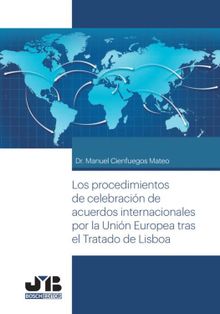 Los procedimientos de celebracin de acuerdos internacionales.  Manuel Cienfuegos Mateo