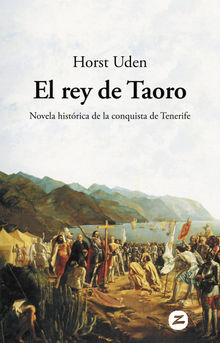 El rey de Taoro.  Guillermo Sanz Hueln