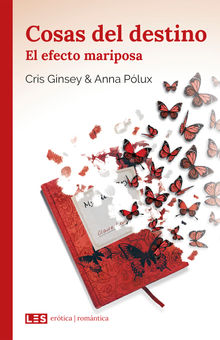 Cosas del destino (II): El efecto mariposa.  Anna Plux