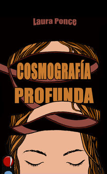 Cosmografa profunda.  Laura Ponce