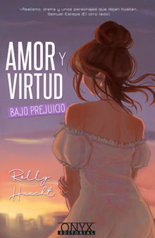 Amor y virtud bajo prejuicio.  Rolly Haacht