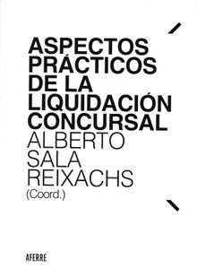 Aspectos prcticos de la liquidacin concursal.  Alberto Sala Reixachs