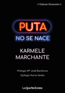 Puta no se nace.  Karmele Marchante