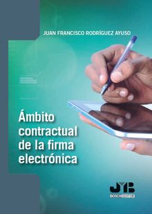 mbito contractual de la firma electrnica.  Juan Francisco Rodrguez Ayuso