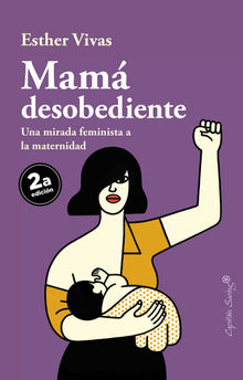 Mam desobediente.  Esther Vivas