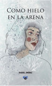 Como hielo en la arena.  Eee Literaria