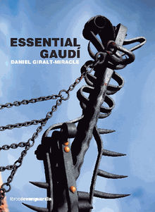 Essential Gaud.  Daniel Giralt-Miracle
