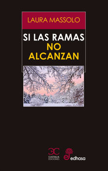 Si las ramas no alcanzan.  Laura Massolo