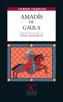 Amadis de Gaula.  ngel Rosenblat