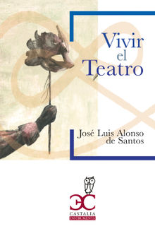 Vivir el teatro.  JOSE LUIS ALONSO DE SANTOS