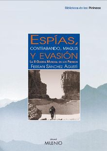 Espas, contrabando, maquis y evasin.  Ferran Snchez Agust