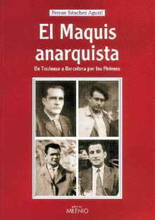 El maquis anarquista.  Ferran Snchez Agust