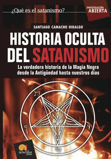 Historia oculta del Satanismo.  Santiago Camacho Hidalgo