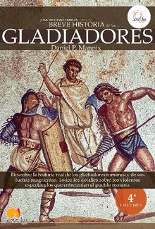 Breve Historia de los Gladiadores.  Grupo Ros