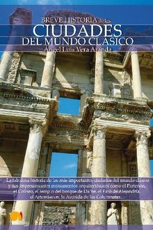 Breve Historia de las Ciudades del Mundo Clsico.  ngel Luis Vera Aranda