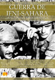 Breve Historia de la guerra de Ifni-Sahara.  Miguel del Rey Vicente