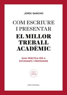 Com escriure i presentar el millor treball acadmic.  Jordi Sancho