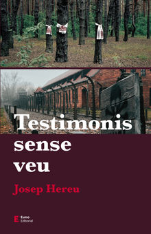 Testimonis sense veu.  Josep Hereu