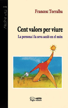 Cent valors per viure.  Francesc Torralba Rosell