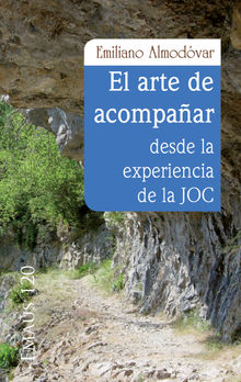 El arte de acompaar desde la experiencia de la JOC.  Emiliano Almodvar