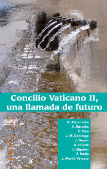 Concilio Vaticano II, una llamada de futuro.  Varios Autores