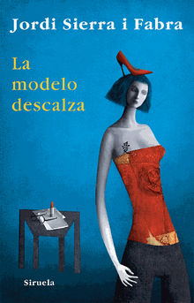 La modelo descalza.  Jordi Sierra i Fabra