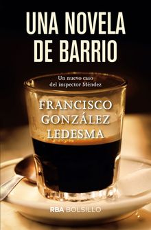 Una novela de barrio.  Francisco Gonzlez Ledesma