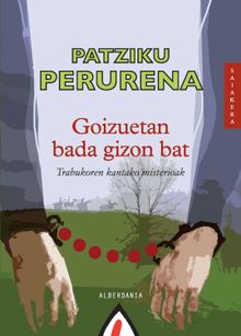 Goizuetan bada gizon bat.  Patziku Perurena