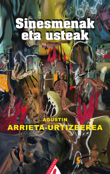 Sinesmenak eta usteak.  Agustin Arrieta