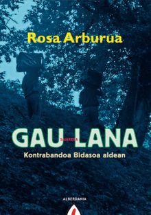 Gau lana.  Rosa Arburua