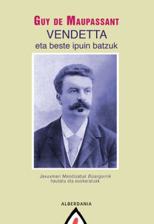 Vendetta eta beste ipuin batzuk.  Guy de Maupassant