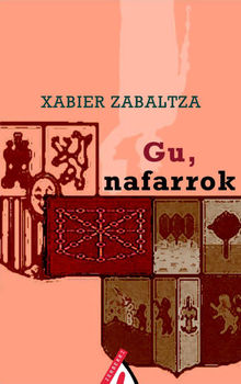 Gu, nafarrok.  Xabier Zabaltza 