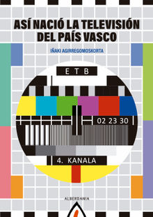 As naci la Televisin del Pais Vasco.  Iaki Agirregomoskorta