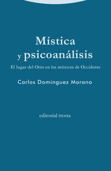 Mstica y psicoanlisis.  Carlos Domnguez Morano